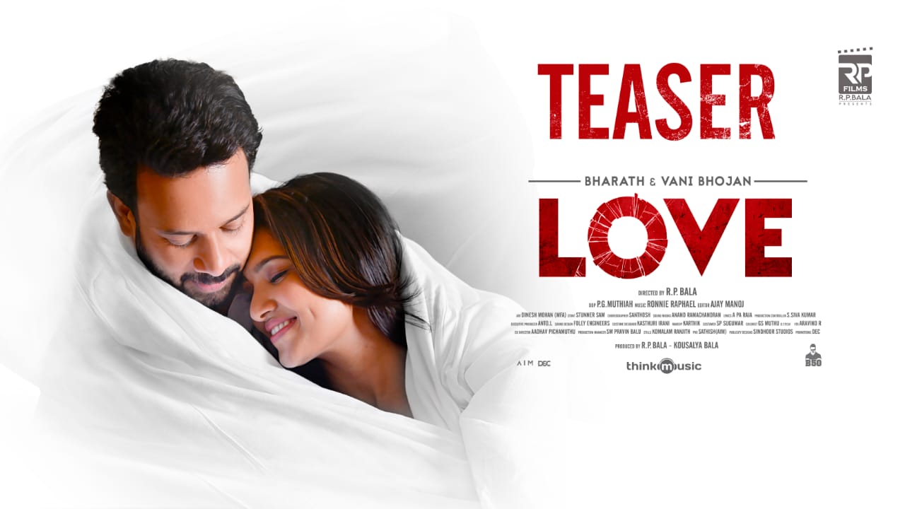 Love Official Teaser | Bharath, Vani Bhojan